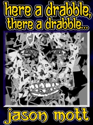 cover image of Here a Drabble, There a Drabble...